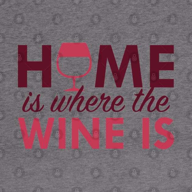 Home Is Where The Wine Is by VectorPlanet